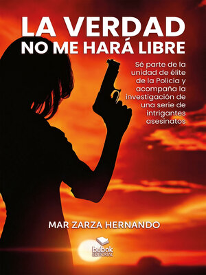 cover image of La verdad no me hará libre
